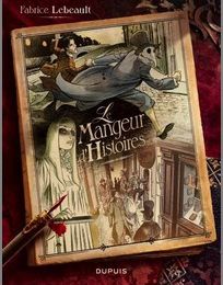 Le mangeur d'histoires - Fabrice Lebeault