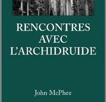 Encounters with the Archdruid by John McPhee