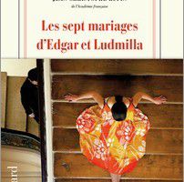 Les sept mariages d'Edgar et Ludmilla - Jean-Christophe Rufin